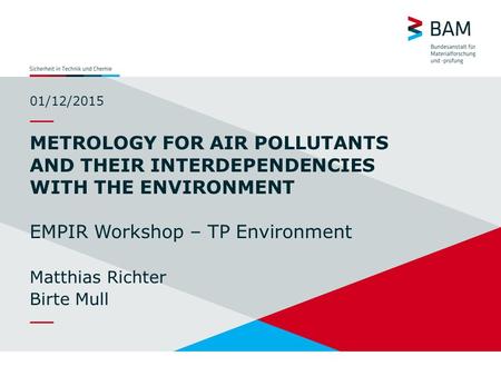 EMPIR Workshop – TP Environment Matthias Richter Birte Mull