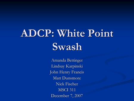 ADCP: White Point Swash