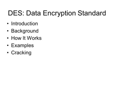 DES: Data Encryption Standard