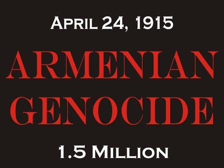 What is the Armenian Genocide and how did it Start? Deliberate extermination Armenia is a country in Northwest Asia bordering Turkey and Iran In 1915,