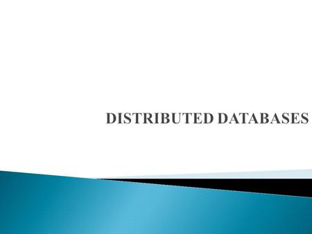  Distributed Database Concepts  Parallel Vs Distributed Technology  Advantages  Additional Functions  Distribution Database Design  Data Fragmentation.