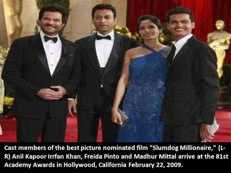 Cast members of the best picture nominated film Slumdog Millionaire, (L- R) Anil Kapoor Irrfan Khan, Freida Pinto and Madhur Mittal arrive at the 81st.