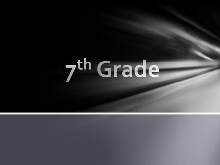  All 7 th graders will be required to take each of the following classes, either Regular or Pre-AP: Language arts Math Science Social Studies.