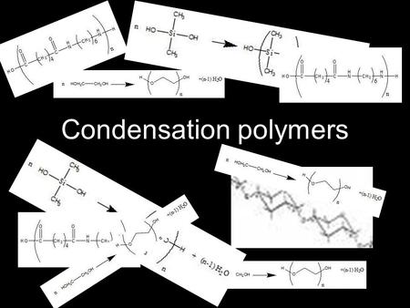 Condensation polymers