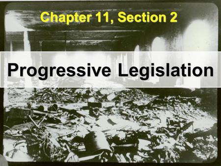 Progressive Legislation Chapter 11, Section 2. TSC Fire Triangle Shirtwaist Company 10-story Asch building ( NYC )10-story Asch building ( NYC ) 600 workers600.