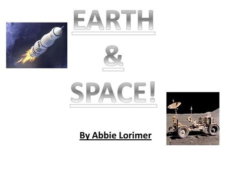 By Abbie Lorimer. Travel to space People, animals and satellites have all been used to explore space in the last century. We have also explored space.