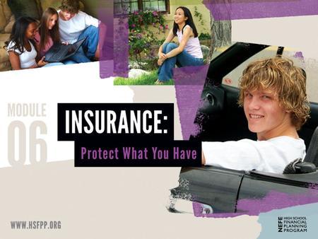 How Insurance Works PREPARE TO APPLY FOR INSURANCE OR TO FILE A CLAIM 1 ©2012 National Endowment for Financial Planning | Lesson 6-2: How Insurance Works.