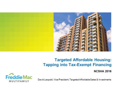 Targeted Affordable Housing: Tapping into Tax-Exempt Financing