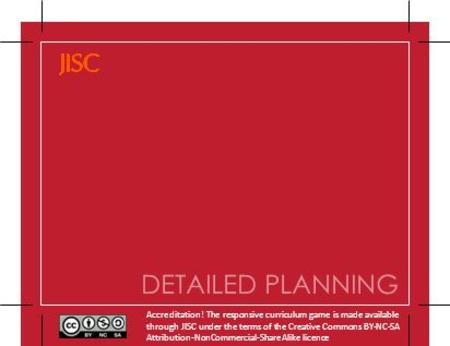 Accreditation! The responsive curriculum game is made available through JISC under the terms of the Creative Commons BY-NC-SA Attribution-NonCommercial-ShareAlike.