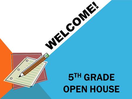 5 TH GRADE OPEN HOUSE WELCOME!. FIFTH GRADE TEACHERS Kristen Thompson (math/science) Jodi Rubin (ELA/social studies) Carol Wooten (math/science) Katherine.