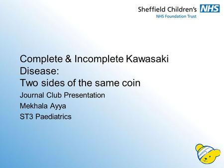 Complete & Incomplete Kawasaki Disease: Two sides of the same coin