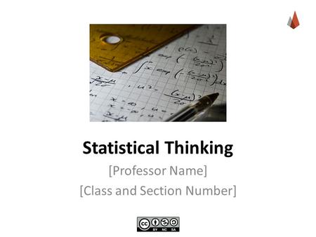 Statistical Thinking [Professor Name] [Class and Section Number]