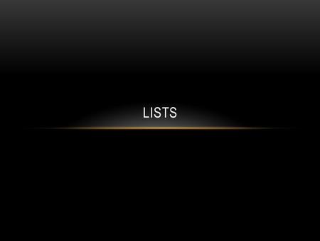 LISTS. LEARNING OBJECTIVES Create a block that accepts a parameter Create a block that returns a value Create scripts that manipulates lists Incorporate.