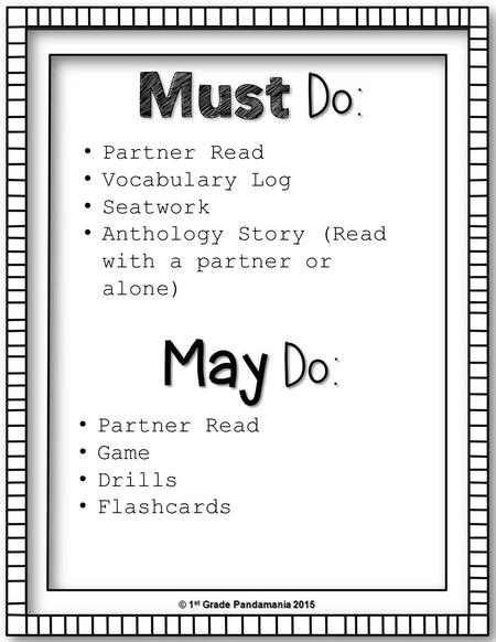 Partner Read Vocabulary Log Seatwork Anthology Story (Read with a partner or alone) Partner Read Game Drills Flashcards © 1 st Grade Pandamania 2015.