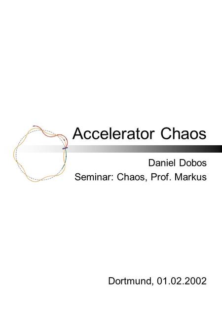 Daniel Dobos Seminar: Chaos, Prof. Markus