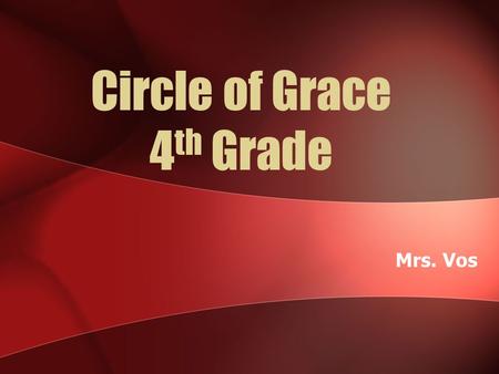 Circle of Grace 4 th Grade Mrs. Vos. Vocab. Review (3 rd grade)