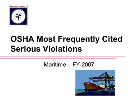 OSHA Most Frequently Cited Serious Violations Maritime - FY-2007.