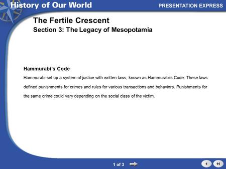 Hammurabi’s Code Hammurabi set up a system of justice with written laws, known as Hammurabi’s Code. These laws defined punishments for crimes and rules.