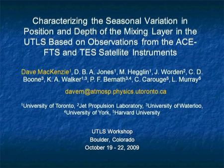 UTLS Workshop Boulder, Colorado October 19 - 22, 2009 UTLS Workshop Boulder, Colorado October 19 - 22, 2009 Characterizing the Seasonal Variation in Position.