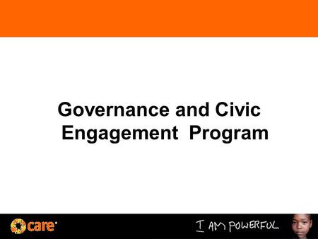 Governance and Civic Engagement Program. Program Goal: By 2020, citizen, specially youth and women, are engaged in a transparent, inclusive, and institutionalized.