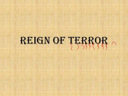 Reign of Terror. Bell Ringer What are you “radical” about? Why are you radical about it? Can you think of any way where being radical about it could become.