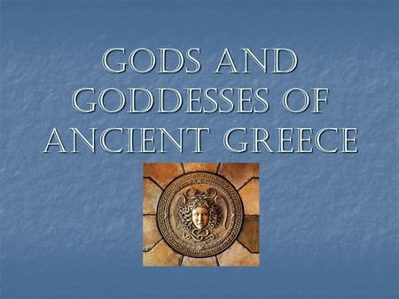 Gods and Goddesses of Ancient Greece. Cronos (Saturn) Head of Titans Head of Titans God of Time God of Time Father of Zeus Father of Zeus Consumed his.