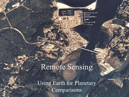 Remote Sensing Using Earth for Planetary Comparisons.