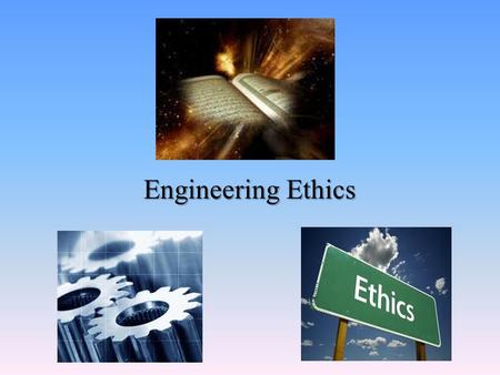 Engineering Ethics. Engineering Ethics ( I ) Wael. A. Moustafa MA.Sc., P.Eng. May 11, 2011 Mechanical Engineering Department Umm Al-Qura University.