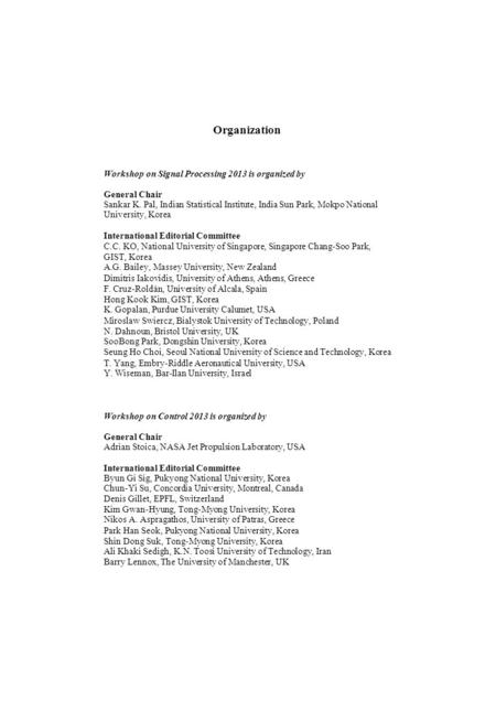 Organization Workshop on Signal Processing 2013 is organized by General Chair Sankar K. Pal, Indian Statistical Institute, India Sun Park, Mokpo National.