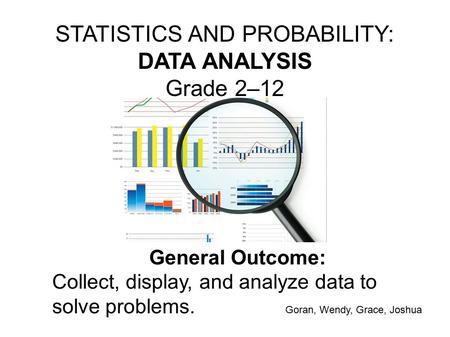 STATISTICS AND PROBABILITY: DATA ANALYSIS Grade 2–12