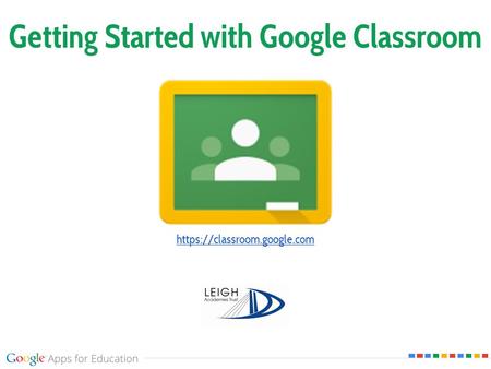 Getting Started with Google Classroom