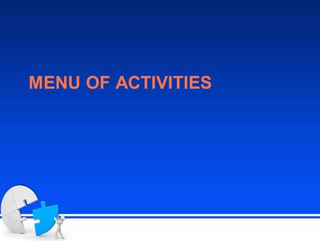 MENU OF ACTIVITIES. ACTIVITY: DEVELOPMENT PREFERENCE SURVEY.