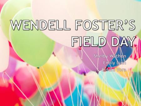  Raise money/awareness for mentally ill.  Community field day for Wendell Foster’s  Money  Activities  Advertisement.