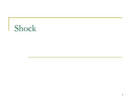 1 Shock. 2 Shock refers to an abnormality of the circulatory system in which there is inadequate tissue perfusion due to a relatively or absolutely inadequate.