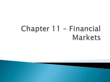  Savings – income not used for consumption  Investment – the use of income today that allows for a future benefit  Financial System – all the institutions.