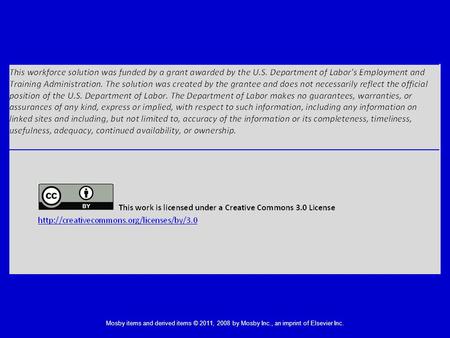 Mosby items and derived items © 2011, 2008 by Mosby Inc., an imprint of Elsevier Inc.