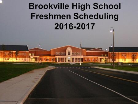 Brookville High School Freshmen Scheduling 2016-2017.