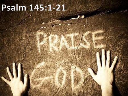 Defining Praise: Praise is the act of making positive statements about a person, object or idea, either in public or privately. Praise is typically, but.