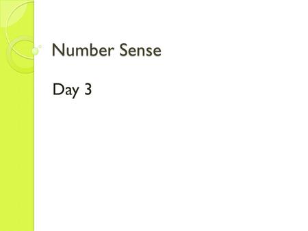 Number Sense Day 3. Reflecting on Get to 1,000. Go to mscsummercourses2013.wikispaces.com and then to the number sense page. Respond to the discussion.