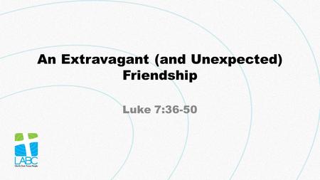 An Extravagant (and Unexpected) Friendship