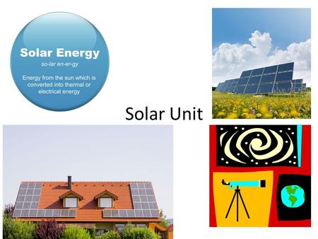 Solar Unit. More vocab from Nova – Saved by the Sun Greenhouse gas – Gases that can absorb and emit infrared radiation.infrared radiation By their percentage.