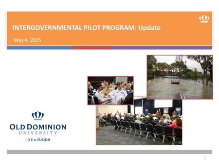 INTERGOVERNMENTAL PILOT PROGRAM: Update May 4, 2015 1.