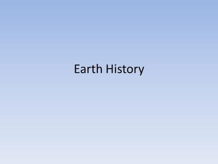 Earth History.