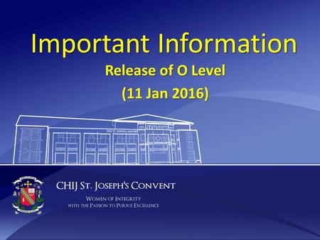 Important Information Release of O Level (11 Jan 2016)