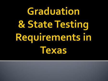  YOU! Entering Freshman – Class of 2017 #1 Earn 26 credits. #2 Earn the correct credits. #3 Pass 5 state tests.