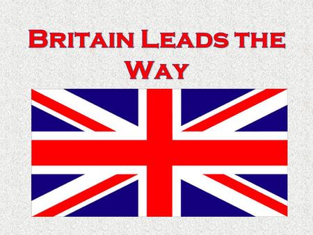 Britain Leads the Way.