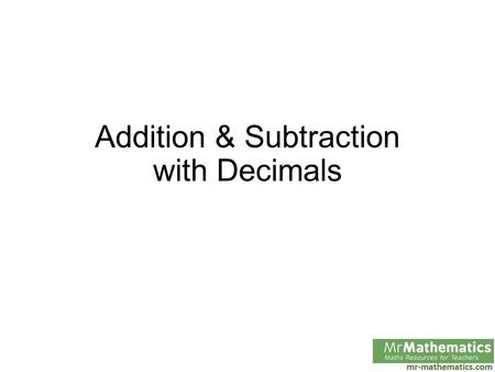 Addition & Subtraction with Decimals. Calculate the cost of: 2 Mathspressos Slice of Pi a) £1.37b) 3.45 c) £2.56d) 2.46.