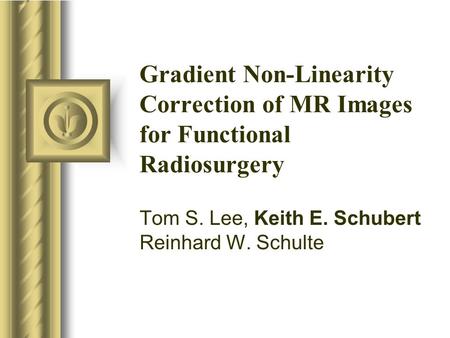 Tom S. Lee, Keith E. Schubert Reinhard W. Schulte