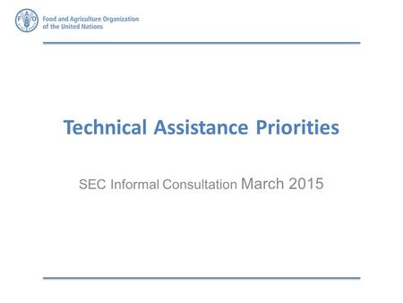 Technical Assistance Priorities SEC Informal Consultation March 2015.