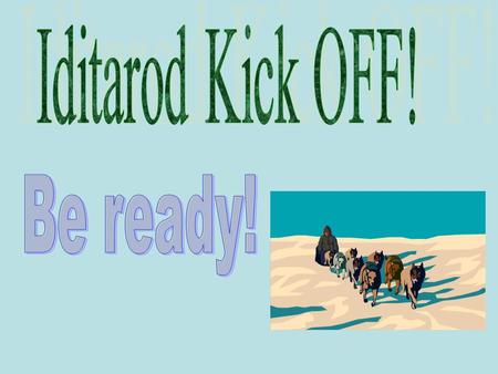 The Iditarod is a long race by dogsled across Alaska. Did you know that the winner can get up to 50,000 dollars? Well, they can! Did you also know that.